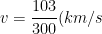 v=\frac{103}{300}(km/s)
